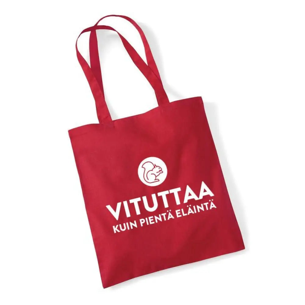 Punainen kangaskassi valkoisella painetulla logolla ja tekstillä vituttaa kuin pientä eläintä